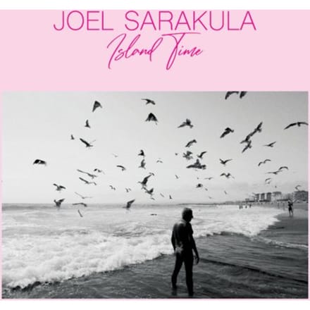 Joel Sarakula - Island Time (CD)