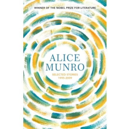 Selected Stories Volume Two: 1995-2009 - Vintage Classics - Alice Munro