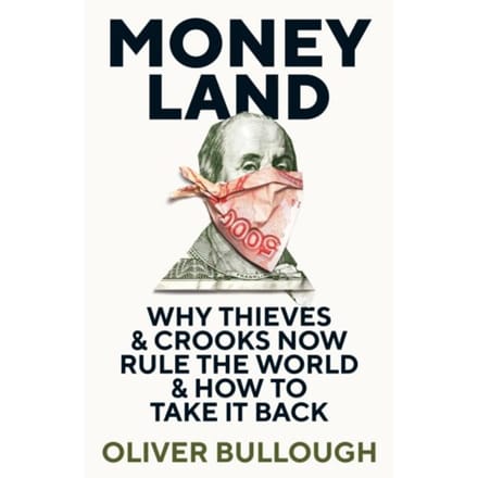 Moneyland - Oliver Bullough