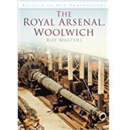 The Royal Arsenal, Woolwich - Roy Masters