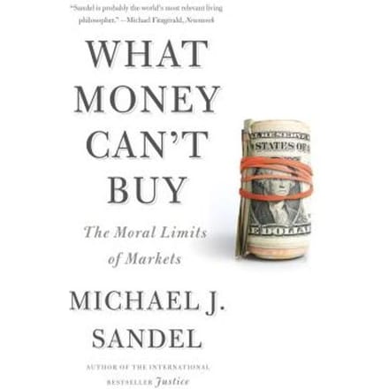 What Money Cant Buy - MICHAEL J. SANDEL