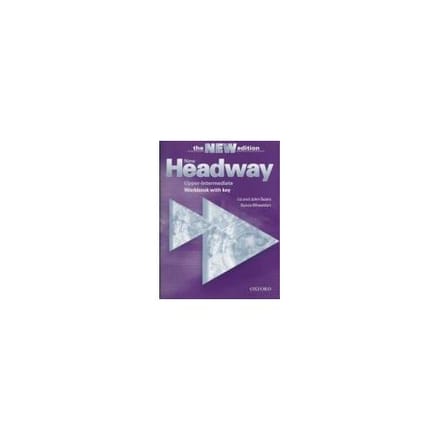 New Headway: Upper-Intermediate Third Edition: Workbook (With Key) - Liz Soars