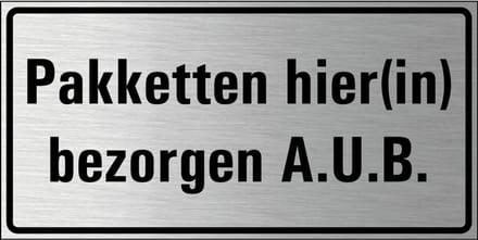 Pakketten hier bezorgen aub bord, geborsteld aluminium 200 x 100 mm