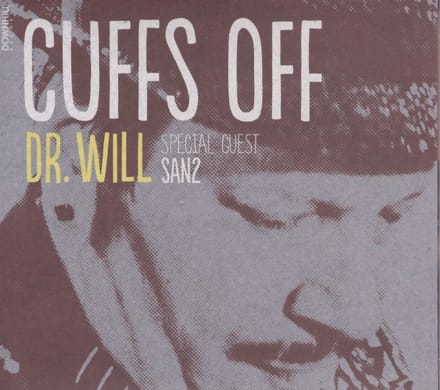 Dr. Will Special Guest SAN2 - Cuffs Off (CD)