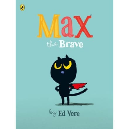 Max The Brave - Max - Ed Vere