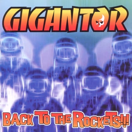 Gigantor - Back To The Rockets!!! (CD)
