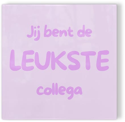 Tegeltje Jij bent de leukste collega – paars – tegeltje met tekst