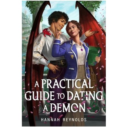 A Practical Guide To Dating A Demon - Hannah Reynolds
