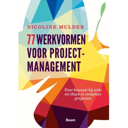 77 Werkvormen Voor Projectmanagement - Nicoline Mulder