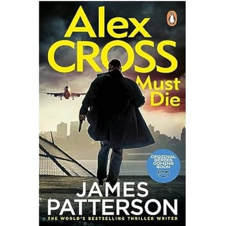 Alex Cross Must Die - Alex Cross - James Patterson