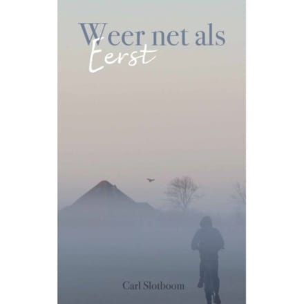 Weer Net Als Eerst - Carl Slotboom