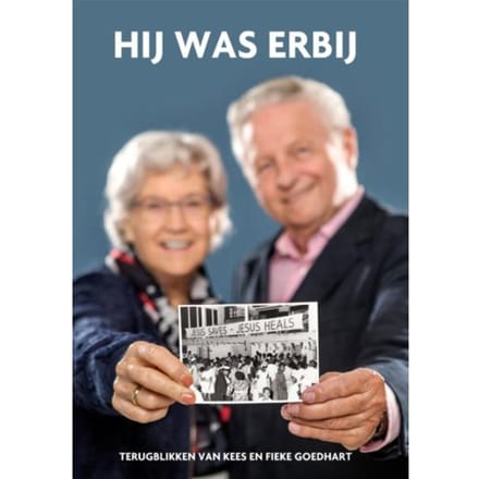 Hij Was Erbij - Kees Goedhart