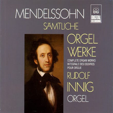 Rudolf Innig - Mendelssohn-Bartholdy: Complete Organ Works (4 CD)