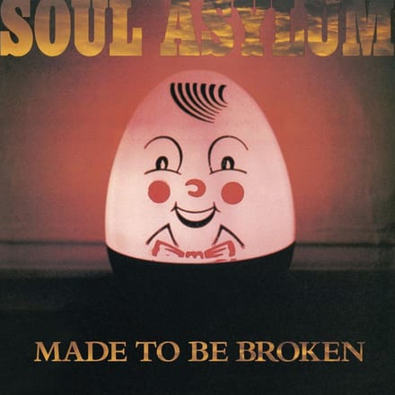 Made To Be Broken - Soul Asylum