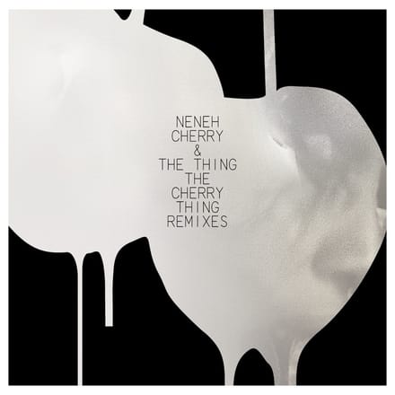 Neney Cherry & The Thing - The Cherry Thing Remixes (LP)