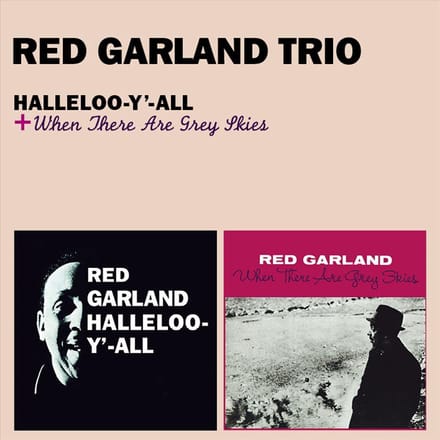 Halleloo-Y-All + When There Are Grey Skies