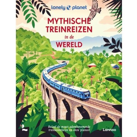 Mythische Treinreizen In De Wereld - Lonely Planet - Lonely Planet