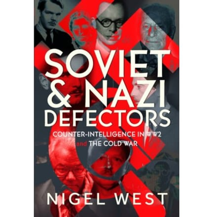 Soviet And Nazi Defectors - Nigel West