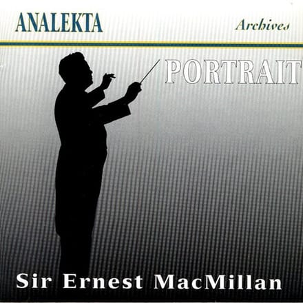 Sir Ernest McMillan - Portrait (CD)
