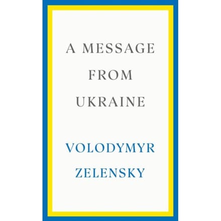A Message From Ukraine - Volodymyr Zelensky