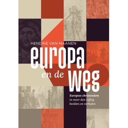 Europa En De Weg - Hendrie van Maanen