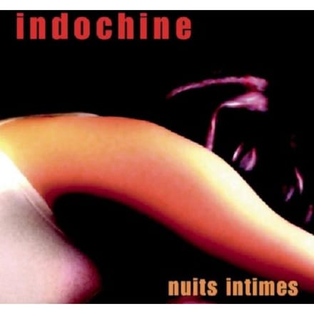 Nuits Intimes - Indochine