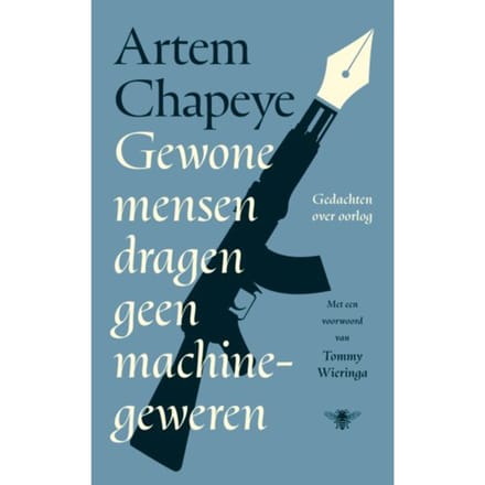 Gewone Mensen Dragen Geen Machinegeweren - Artem Chapeye