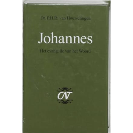 Johannes - Commentaar Op Het Nieuwe Testament - P.H.R. van Houwelingen