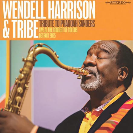 Wendell Harrison & Tribe - A Tribute To Pharoah Sanders (LP)