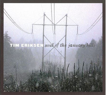 Tim Eriksen - Soul Of The January Hills (CD)
