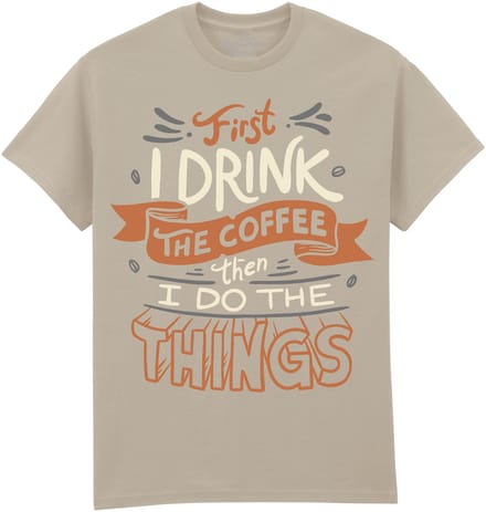 First I Drink The Coffee The Coloured House T-shirt M
