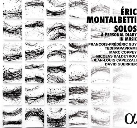François-Frederic Guy, Tedi Papavrami & Mark Coppey - Éric Montalbetti: Solos. A Personal Diary In Music (CD)