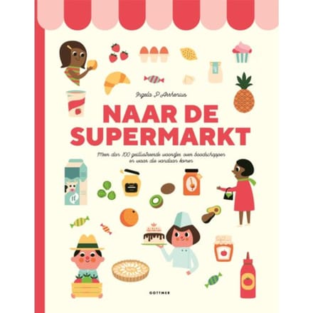 Naar De Supermarkt - Ingela P Arrhenius