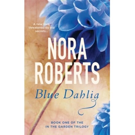 Blue Dahlia - Nora Roberts