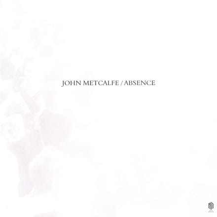 John Metcalfe - Absence (LP)