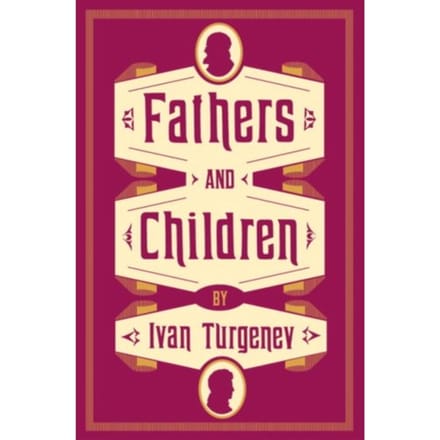 Fathers And Children: New Translation - Evergreens - Ivan Turgenev