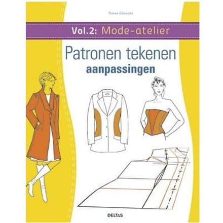 Mode-Atelier / Vol. 2 - Patronen Tekenen - Aanpassingen - Teresa Gilewska
