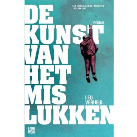 De Kunst Van Het Mislukken - Leo Verheul