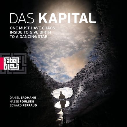 Das Kapital - One Must Have Chaos Inside To Give Birth To A Dancing Star (CD)