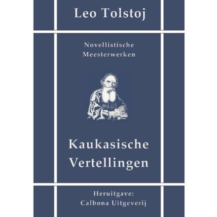 Kaukasische Vertellingen - Leo Tolstoj