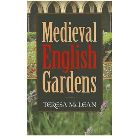 Medieval English Gardens - Teresa McLean