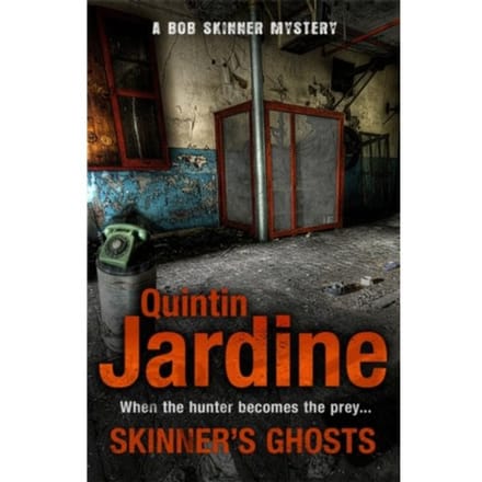 Skinner's Ghosts (Bob Skinner Series, Book 7) - Bob Skinner - Quintin Jardine