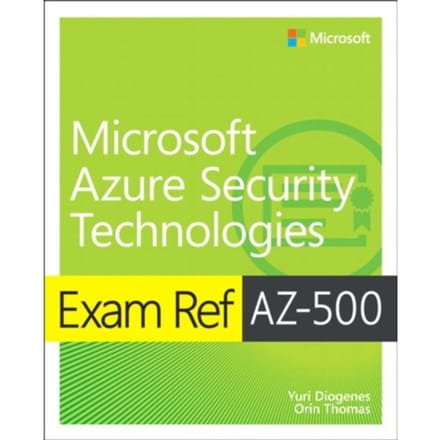 Exam Ref Az-500 Microsoft Azure Security Technologies - Exam Ref - Yuri Diogenes