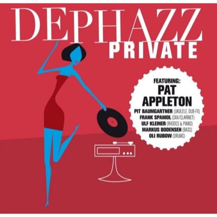 Dephazz: Private - De -phazz