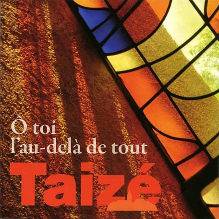 Taizé - Ô Toi L'au-delà De Tout (CD)