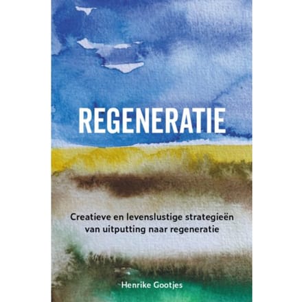 Regeneratie - Henrike Gootjes