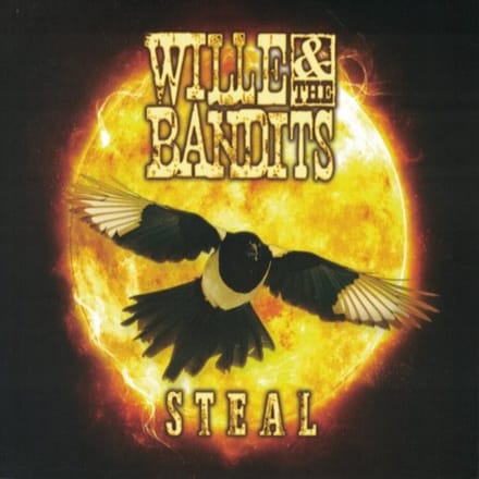 Steal - Wille & The Bandits