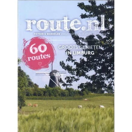 Groots Genieten In Limburg - Route.Nl