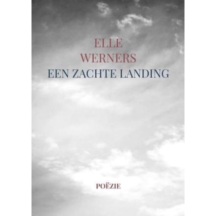 Een Zachte Landing - ELLE WERNERS