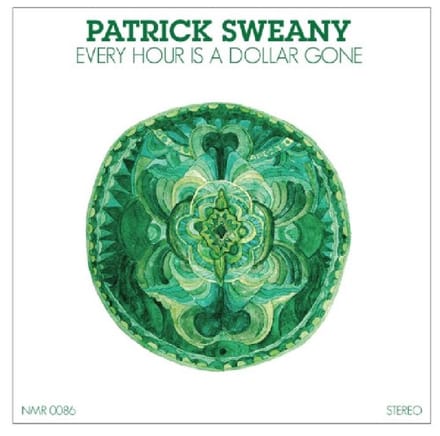 Every Hour Is A Dollar Gone - Patrick Sweany
